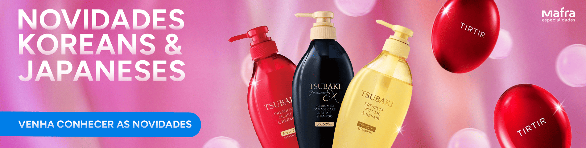 TIRTIR E TSUBAKI | NOVIDADES 